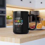 1st Grade teacher squad Black Mug 15oz - Sip-Saavy 