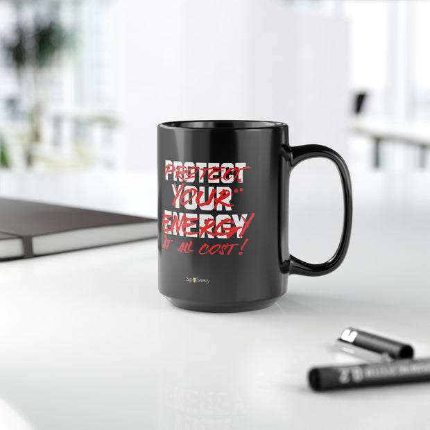 Protect your Energy Black Mug 15oz - Sip-Saavy 