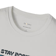 Stay Positive Keep Grindin T-Shirt - Sip-Saavy 