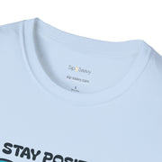 Stay Positive Keep Grindin T-Shirt - Sip-Saavy 