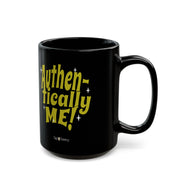 Authentically Me Black Mug 15oz - Sip-Saavy 