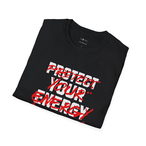 Protect Your Energy T-Shirt - Sip-Saavy 