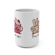 Peace, Love, Coffee Mug 15oz - Sip-Saavy 