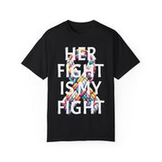 "Her Fight Is My Fight" Awareness Tee