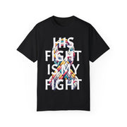 "His Fight is My Fight" - Supportive Awareness Tee