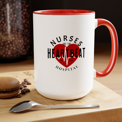 Nurses are the Heartbeat Coffee Mugs, 15oz
