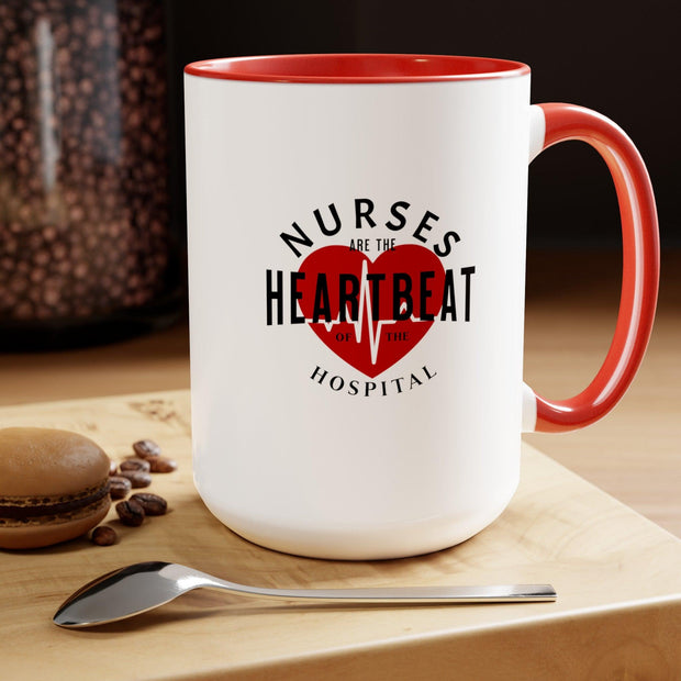 Nurses are the Heartbeat Coffee Mugs, 15oz - Sip-Saavy 