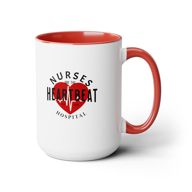 Nurses are the Heartbeat Coffee Mugs, 15oz - Sip-Saavy 