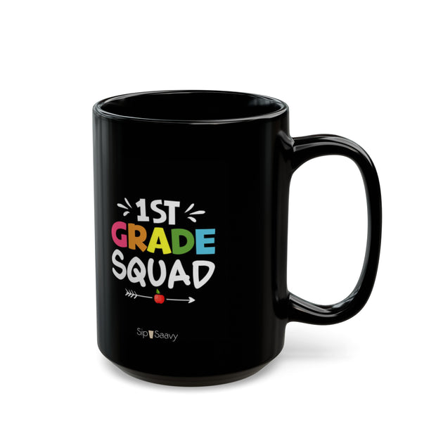 1st Grade teacher squad Black Mug 15oz - Sip-Saavy 