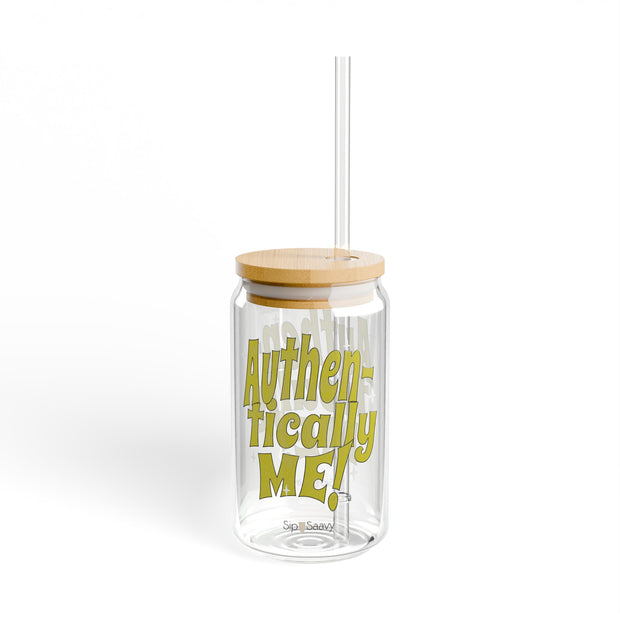 Authentically Me Sipper Glass, 16oz - Sip-Saavy 