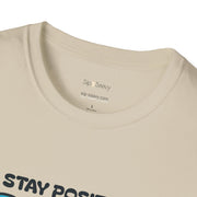 Stay Positive Keep Grindin T-Shirt - Sip-Saavy 