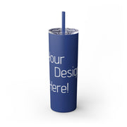 Your Design Here Skinny Tumbler with Straw, 20oz - Sip-Saavy 