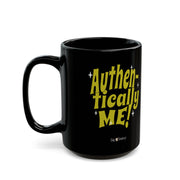 Authentically Me Black Mug 15oz - Sip-Saavy 