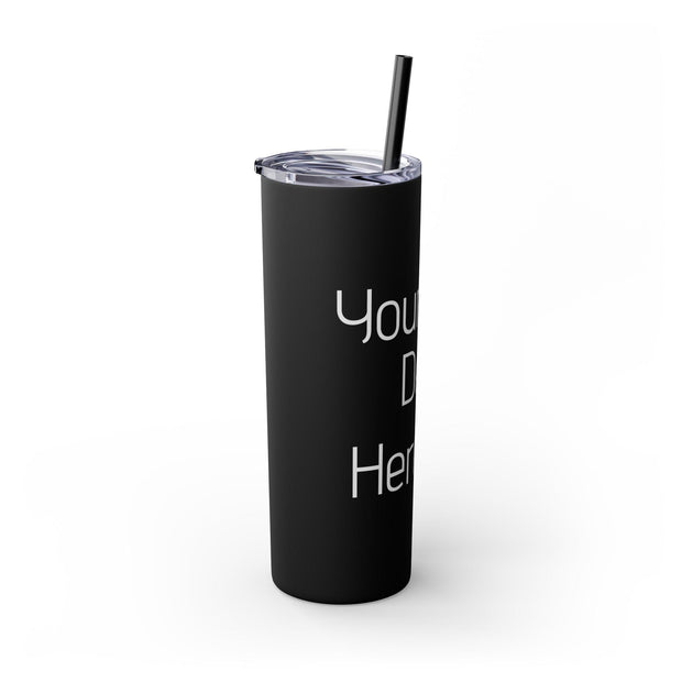 Your Design Here Skinny Tumbler with Straw, 20oz - Sip-Saavy 