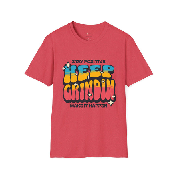 Stay Positive Keep Grindin T-Shirt - Sip-Saavy 