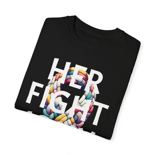 "Her Fight Is My Fight" Awareness Tee