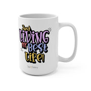 Living my best Life Mug 15oz - Sip-Saavy 