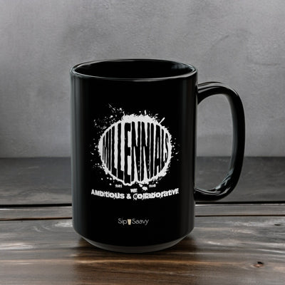 Millennials Black Mug 15oz - Sip-Saavy 