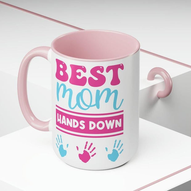 Best Mom Hands Down - Sip-Saavy 